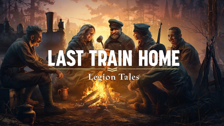 Last Train Home: Legion Tales