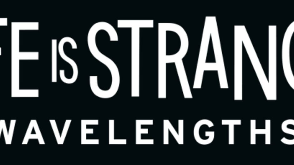 Life is Strange: Wavelengths