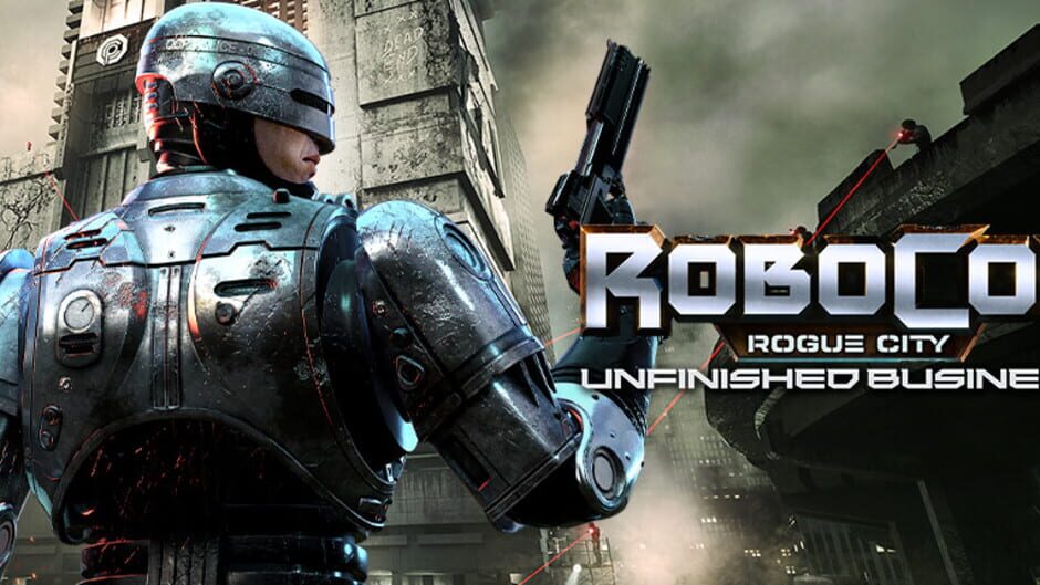 RoboCop: Rogue City - Unfinished Business