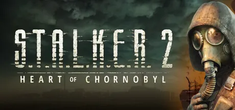 S.T.A.L.K.E.R. 2: Heart of Chornobyl